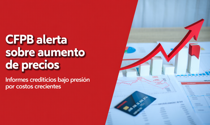 CFPB lo llama «aumento de precios» en los informes crediticios