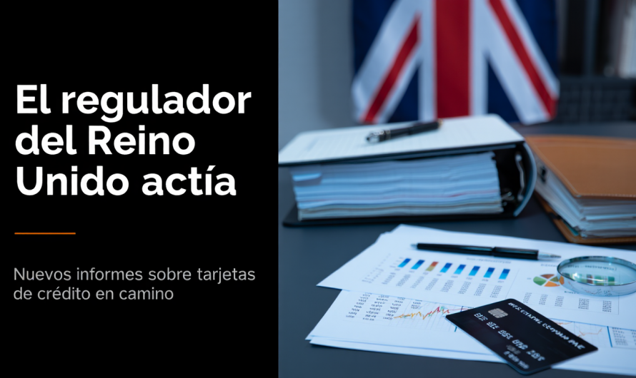 El regulador del Reino Unido abre la puerta a los mandatos de presentación de informes sobre tarjetas de crédito